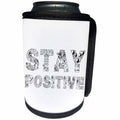 3dRose Alexis Design - Decorative Text - Stay positive beautiful decorative text on white - Can Cooler Bottle Wrap (cc_273319)