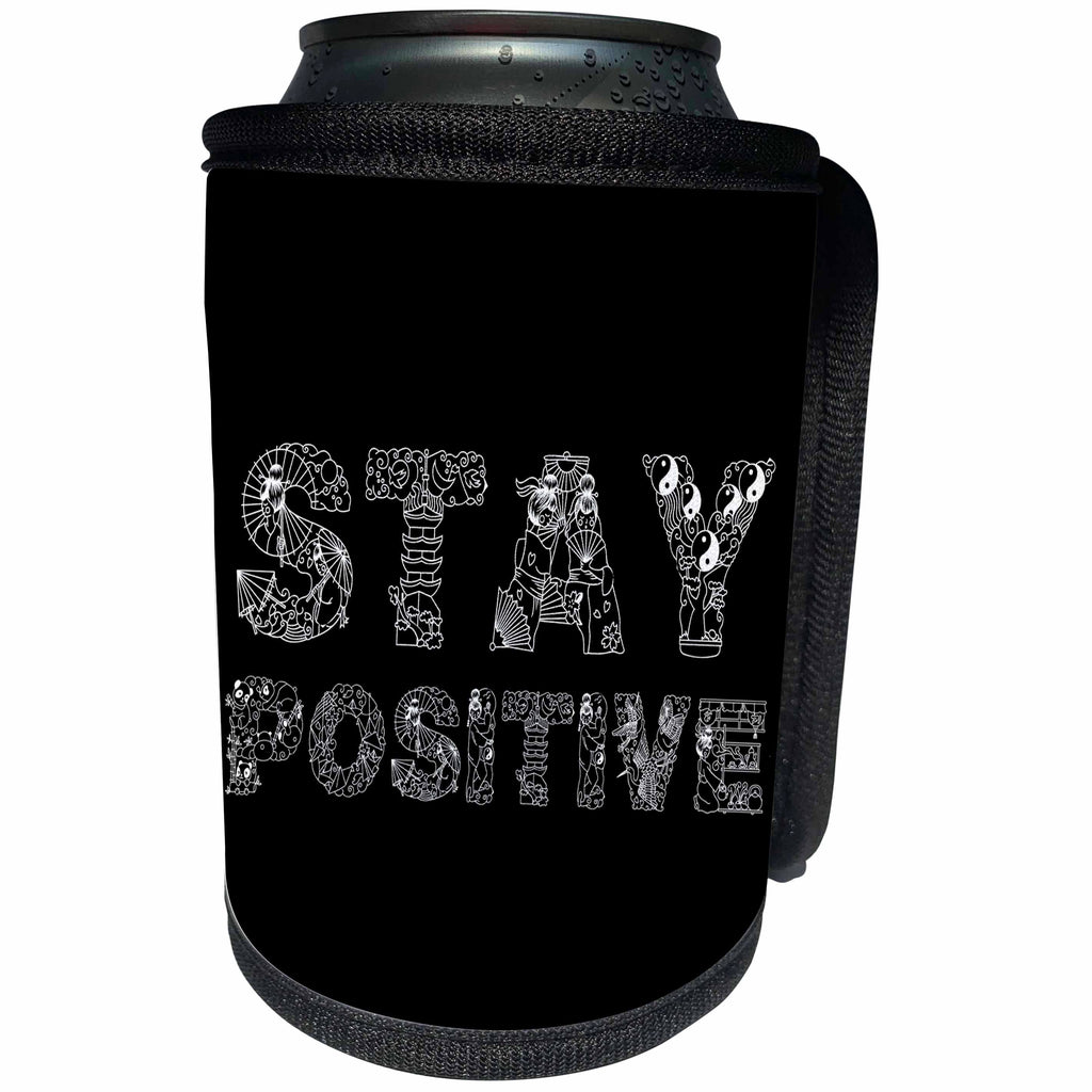 3dRose Alexis Design - Decorative Text - Stay positive beautiful decorative text on black - Can Cooler Bottle Wrap (cc_273320)