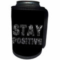 3dRose Alexis Design - Decorative Text - Stay positive beautiful decorative text on black - Can Cooler Bottle Wrap (cc_273320)