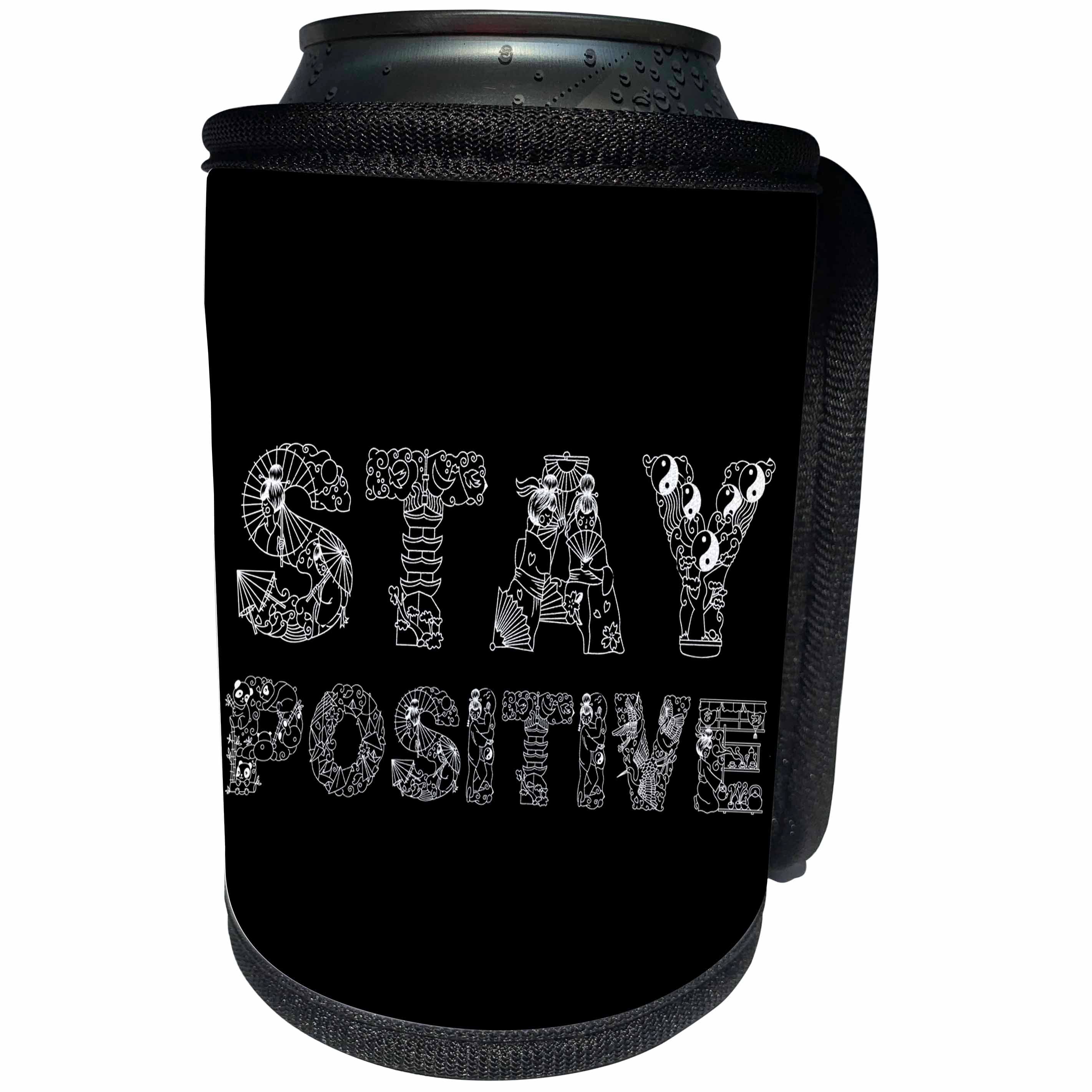 3dRose Alexis Design - Decorative Text - Stay positive beautiful decorative text on black - Can Cooler Bottle Wrap (cc_273320)