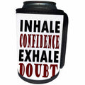 3dRose RinaPiro Motivational Sayings - Inhale confidence, exhale doubt. - Can Cooler Bottle Wrap (cc_273532)
