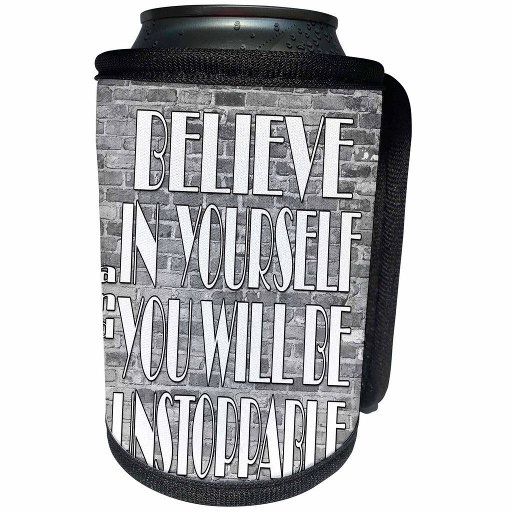 3dRose RinaPiro Motivational Sayings - Believe in yourself and you will be unstoppable. - Can Cooler Bottle Wrap (cc_273535)