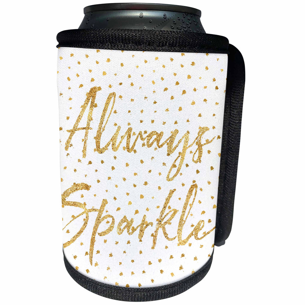 3dRose PS Inspiration - Image of Gold Confetti Always Sparkle Inspirational Quote - Can Cooler Bottle Wrap (cc_274303)