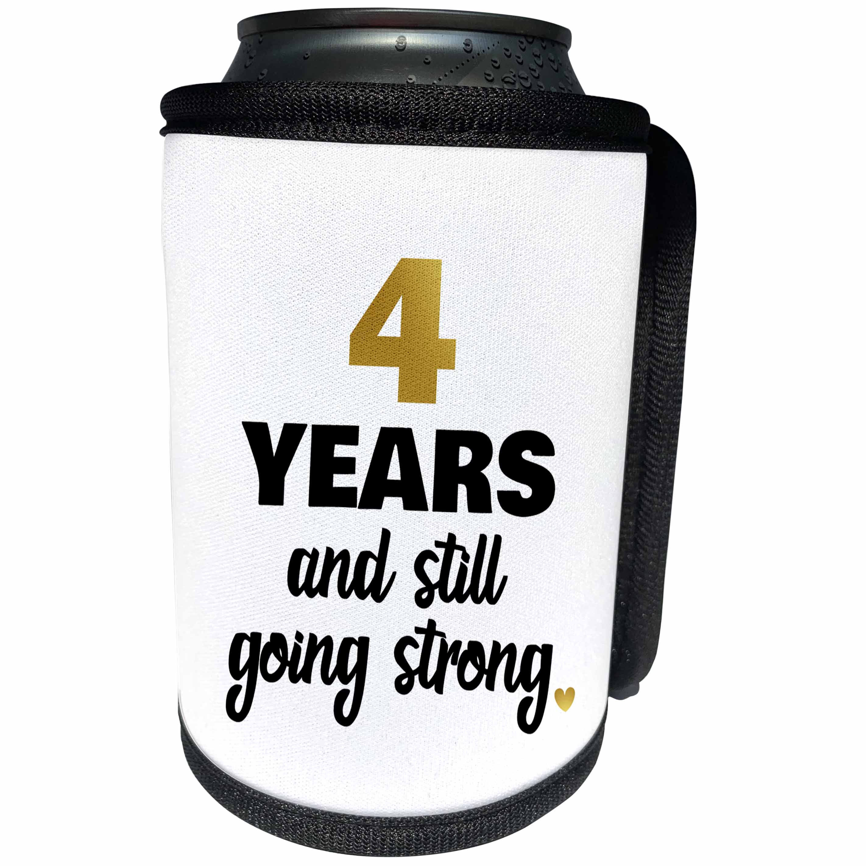 3dRose Janna Salak Designs Anniversary - 4 Year Anniversary Still Going Strong 4th Wedding Anniversary Gift - Can Cooler Bottle Wrap (cc_274347)