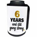 3dRose Janna Salak Designs Anniversary - 6 Year Anniversary Still Going Strong 6th Wedding Anniversary Gift - Can Cooler Bottle Wrap (cc_274349)