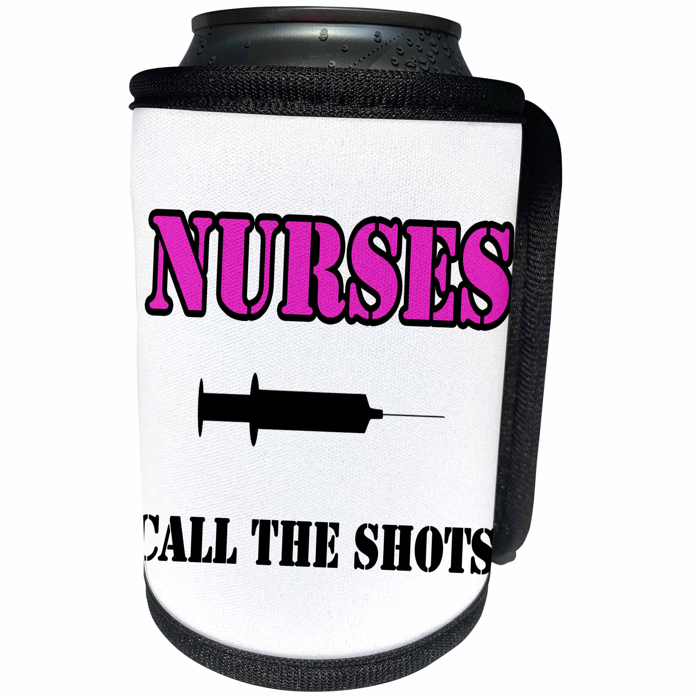 3dRose Nursing - Nurses Call The Shots Pink - Can Cooler Bottle Wrap (cc_274498)