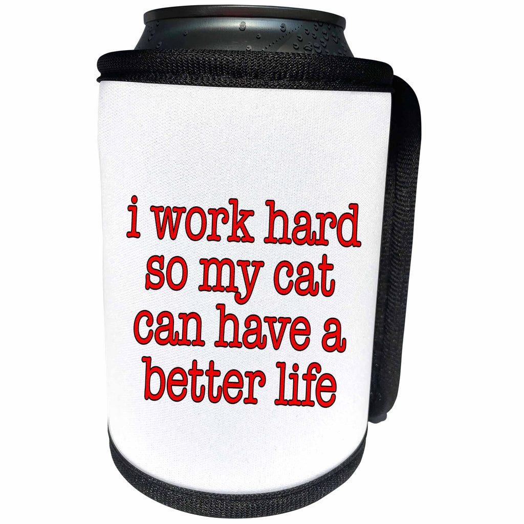 3dRose Pet Humor - I Work Hard So My Cat Red - Can Cooler Bottle Wrap (cc_274601)