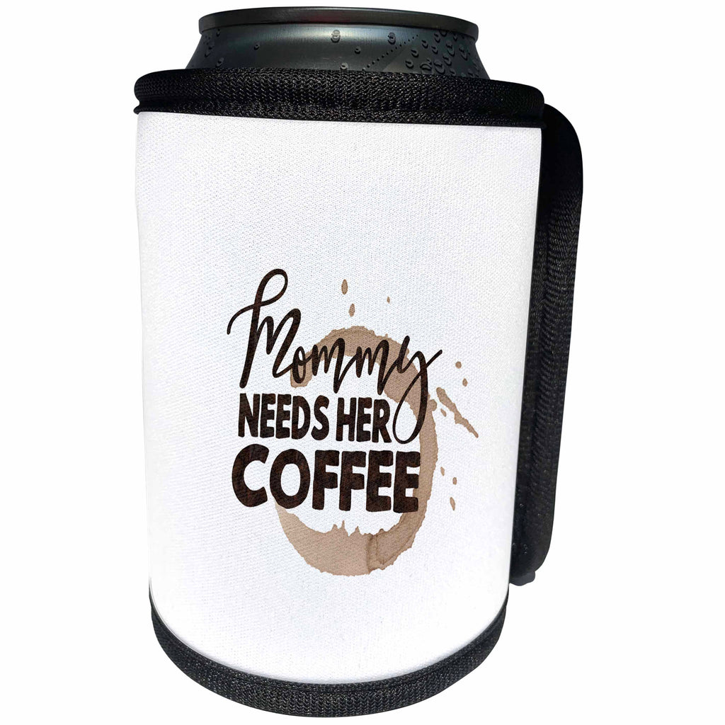 3dRose Uta Naumann Sayings and Typography - Trendy Fun Cafe Typography-Mommy needs her Coffee - Can Cooler Bottle Wrap (cc_275162)