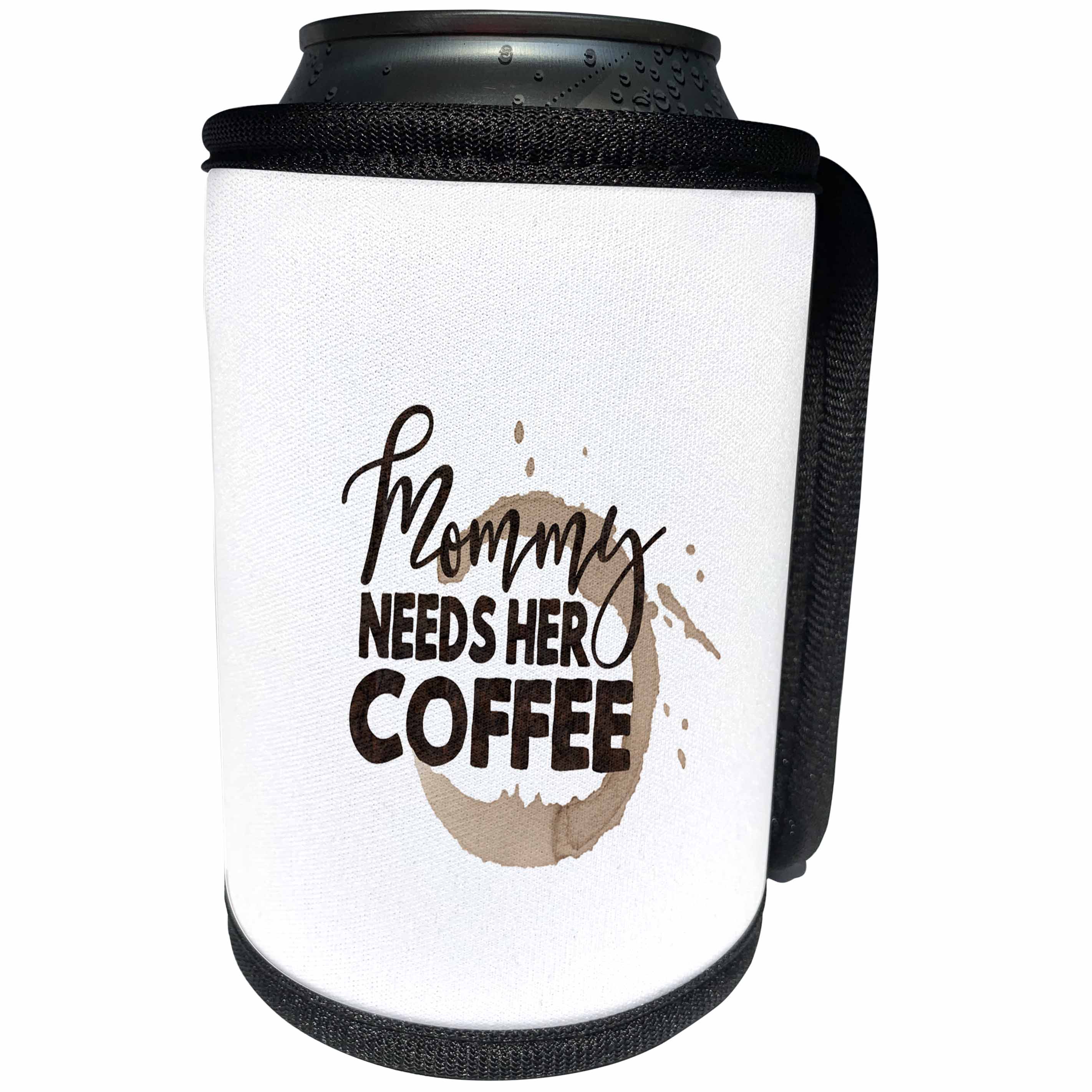 3dRose Uta Naumann Sayings and Typography - Trendy Fun Cafe Typography-Mommy needs her Coffee - Can Cooler Bottle Wrap (cc_275162)