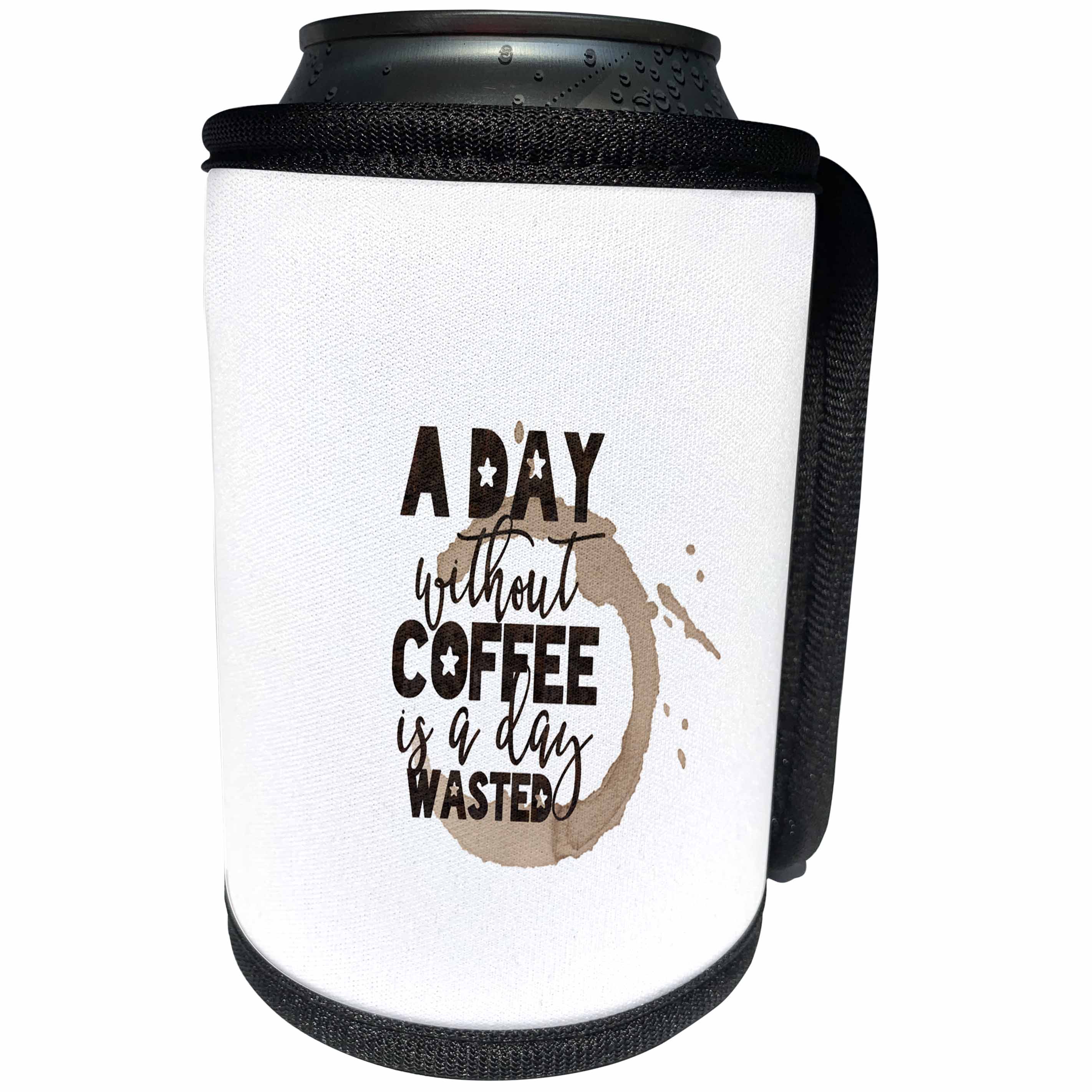 3dRose Uta Naumann Sayings and Typography - Trendy Fun Cafe Typography-A Day Without Coffee is a Day Wasted - Can Cooler Bottle Wrap (cc_275163)