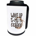 3dRose Uta Naumann Sayings and Typography - Trendy Fun Cafe Typography-Wake Up and Smell The Coffee - Can Cooler Bottle Wrap (cc_275168)