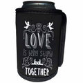 3dRose Uta Naumann Sayings and Typography - Love Is Being Stupid Together - Black and White Typography - Can Cooler Bottle Wrap (cc_275344)