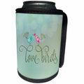 3dRose Andrea Haase Inspirational Typography - Love Birds Typography And Cute Little Birds - Can Cooler Bottle Wrap (cc_276367)