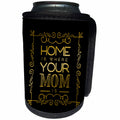 3dRose Andrea Haase Inspirational Typography - Image Of Golden Shimmering Home Is Where Your Mom Is Typography On Black - Can Cooler Bottle Wrap (cc_276377)