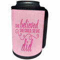 3dRose Andrea Haase Inspirational Typography - She Believed She Could So She Did Pink Typography Art - Can Cooler Bottle Wrap (cc_276386)
