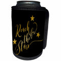 3dRose Andrea Haase Inspirational Typography - Image Of Golden Shimmering Reach For The Stars Typography On Black - Can Cooler Bottle Wrap (cc_276389)