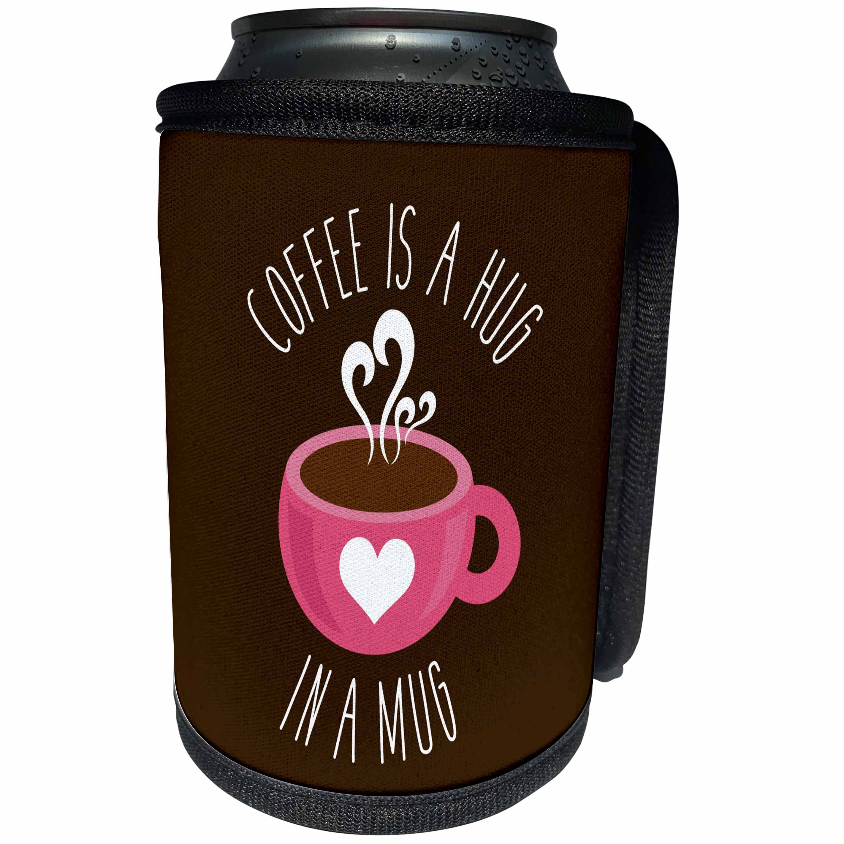 3dRose The Artism - Beverage, Typography, Food - Coffee is a hug in a mug - Dedicated to all coffee lovers - Can Cooler Bottle Wrap (cc_280184)