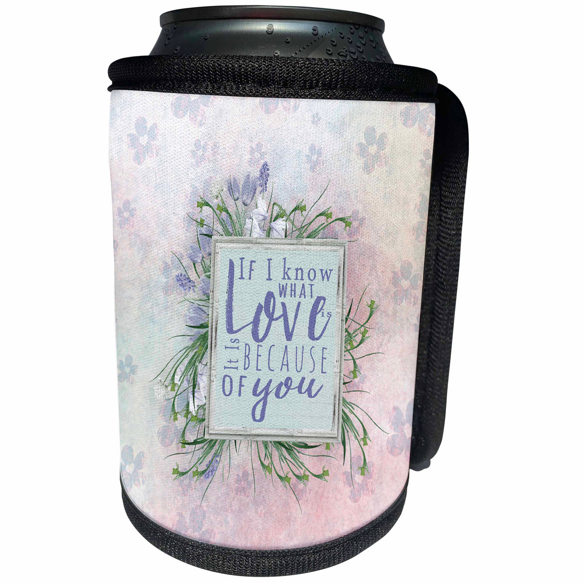 3dRose Beverly Turner Mothers Day Design - If I know what love is it is because of you, Lavender Flowers, Frame - Can Cooler Bottle Wrap (cc_280558)