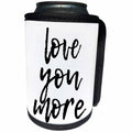 3dRose Alexis Design - Love - Hand written text love you more of black color on white background - Can Cooler Bottle Wrap (cc_280868)
