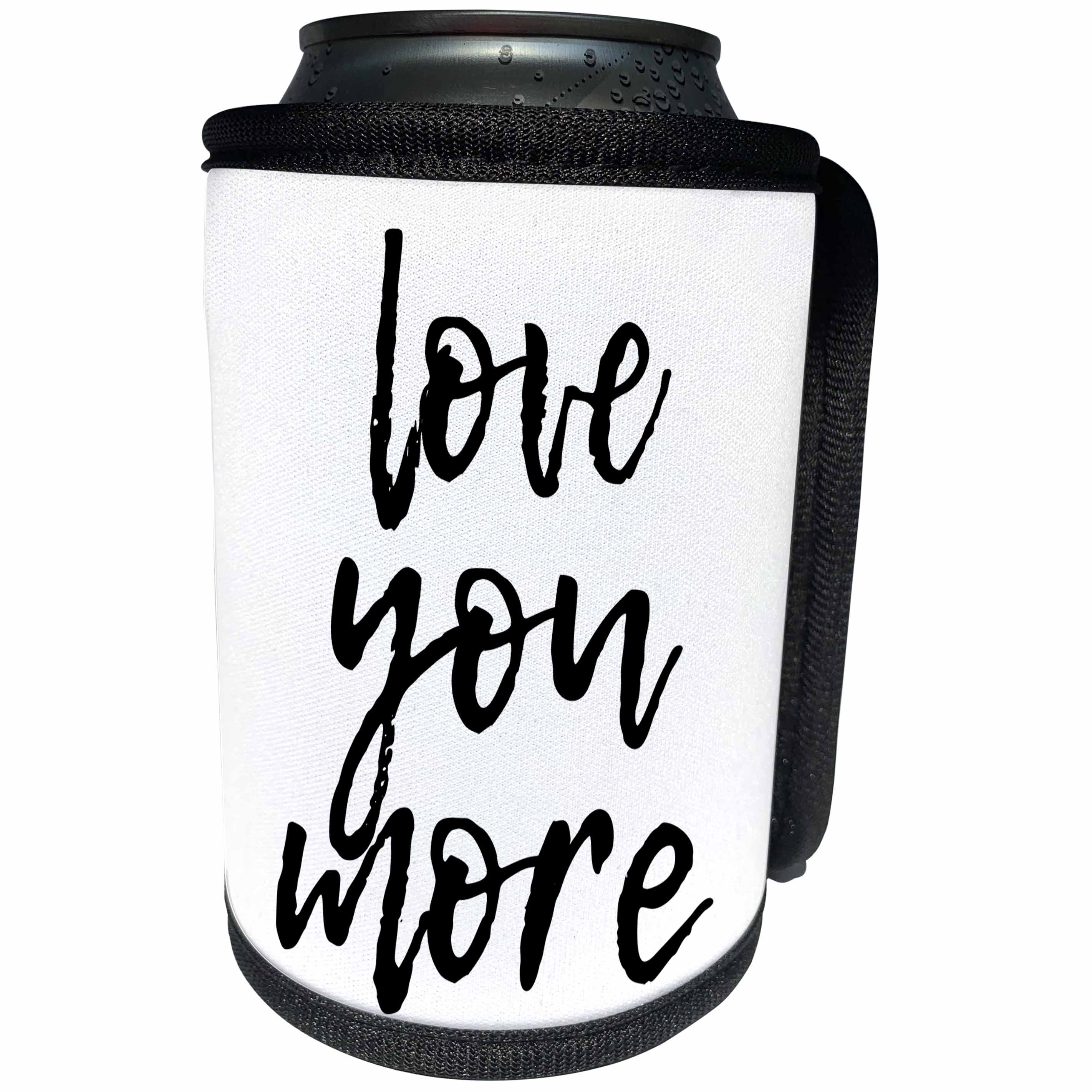 3dRose Alexis Design - Love - Hand written text love you more of black color on white background - Can Cooler Bottle Wrap (cc_280868)