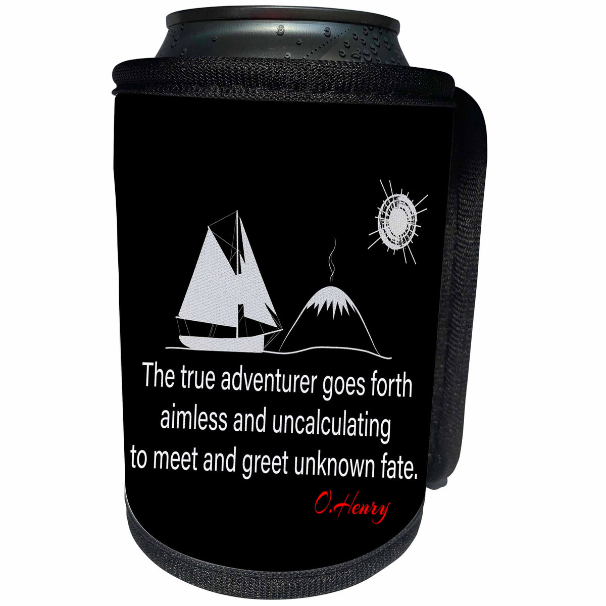 3dRose Alexis Design - Quotes O.Henry - Funny O.Henry quote. A true adventurer goes forth. On black - Can Cooler Bottle Wrap (cc_280993)