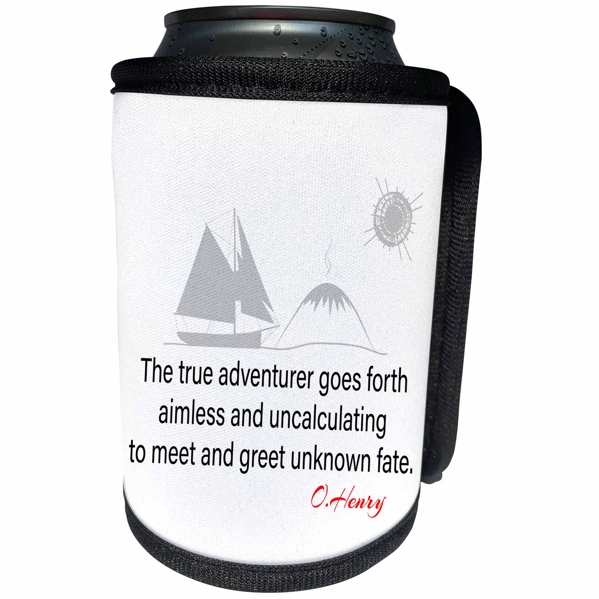 3dRose Alexis Design - Quotes O.Henry - Funny O.Henry quote. A true adventurer goes forth. On white - Can Cooler Bottle Wrap (cc_280994)
