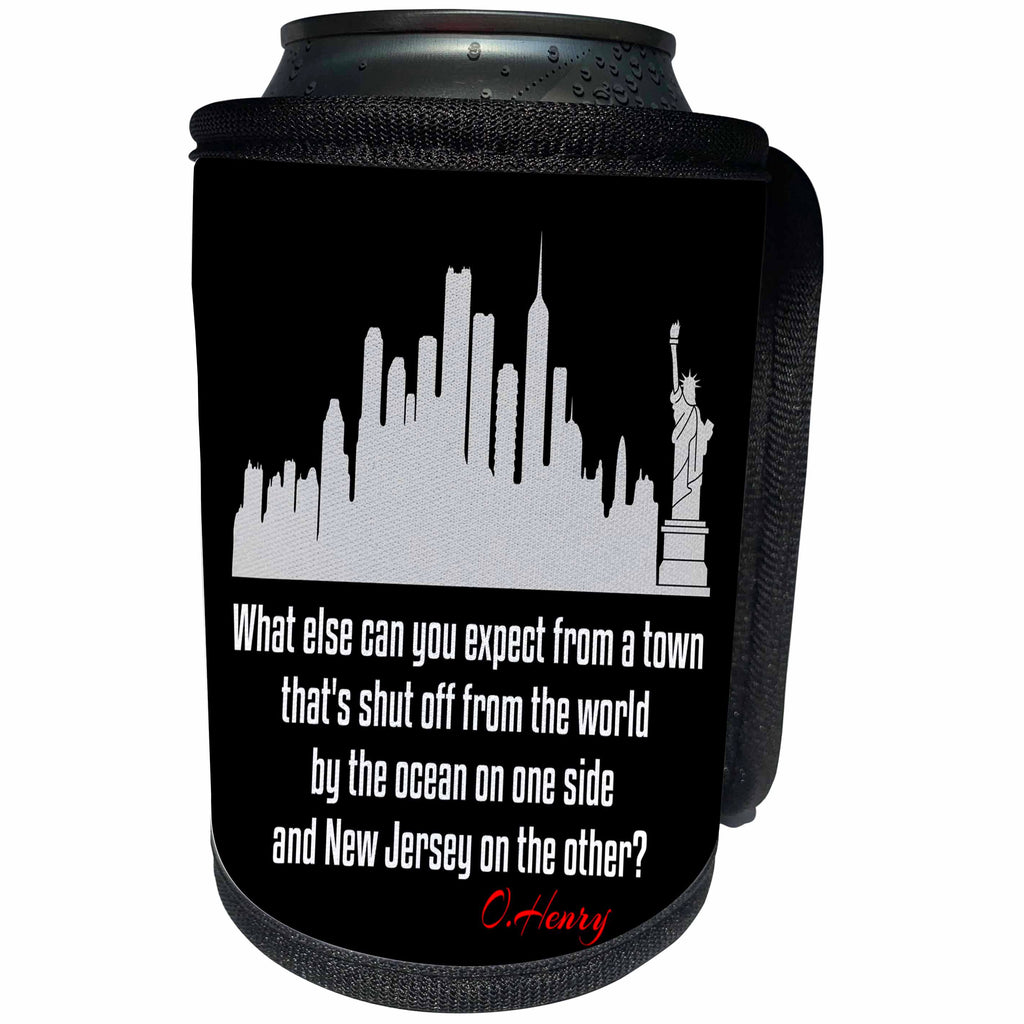 3dRose Alexis Design - Quotes O.Henry - Funny O.Henry quote. What else can you expect from a town. On black - Can Cooler Bottle Wrap (cc_281003)