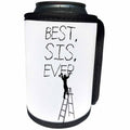 3dRose Alexis Design - Funny Worker - Man worker stands on a ladder, chisels the text Best. Sis. Ever. - Can Cooler Bottle Wrap (cc_281068)