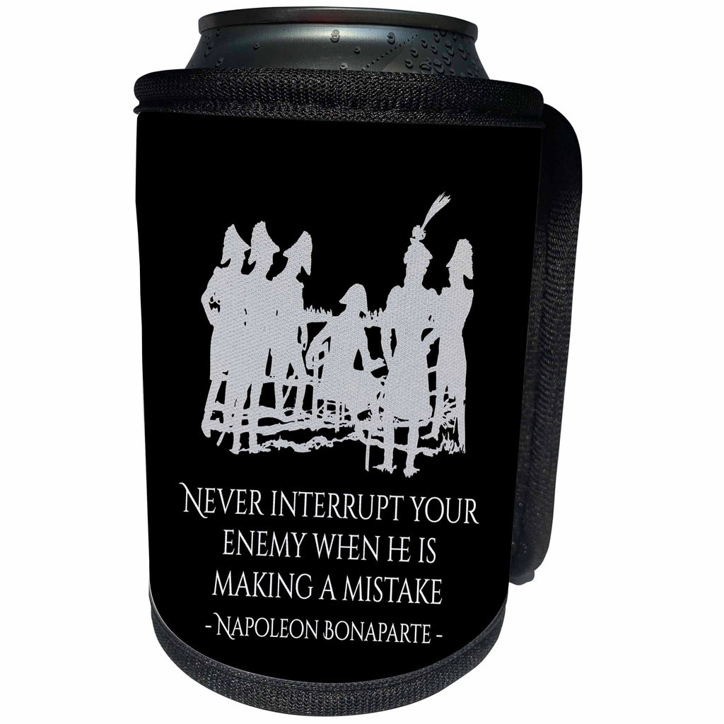 3dRose Alexis Design - Quotes Napoleon - Napoleon Bonaparte Never interrupt your enemy on black - Can Cooler Bottle Wrap (cc_281119)