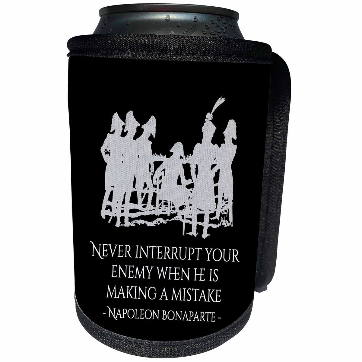 3dRose Alexis Design - Quotes Napoleon - Napoleon Bonaparte Never interrupt your enemy on black - Can Cooler Bottle Wrap (cc_281119)