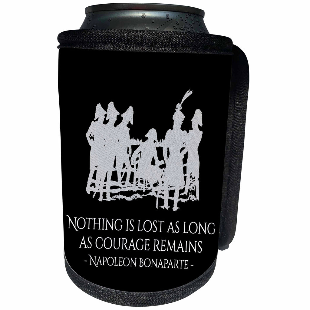 3dRose Alexis Design - Quotes Napoleon - Napoleon Bonaparte Nothing is lost as long as courage remains, black - Can Cooler Bottle Wrap (cc_281131)