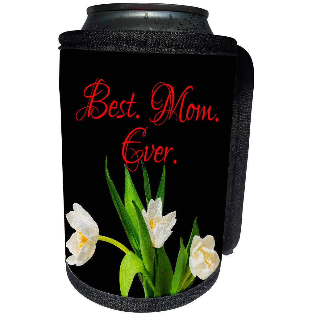 3dRose Alexis Design - Congratulations - Bunch of white tulip flowers. The text Best. Mom. Ever. On black - Can Cooler Bottle Wrap (cc_281143)