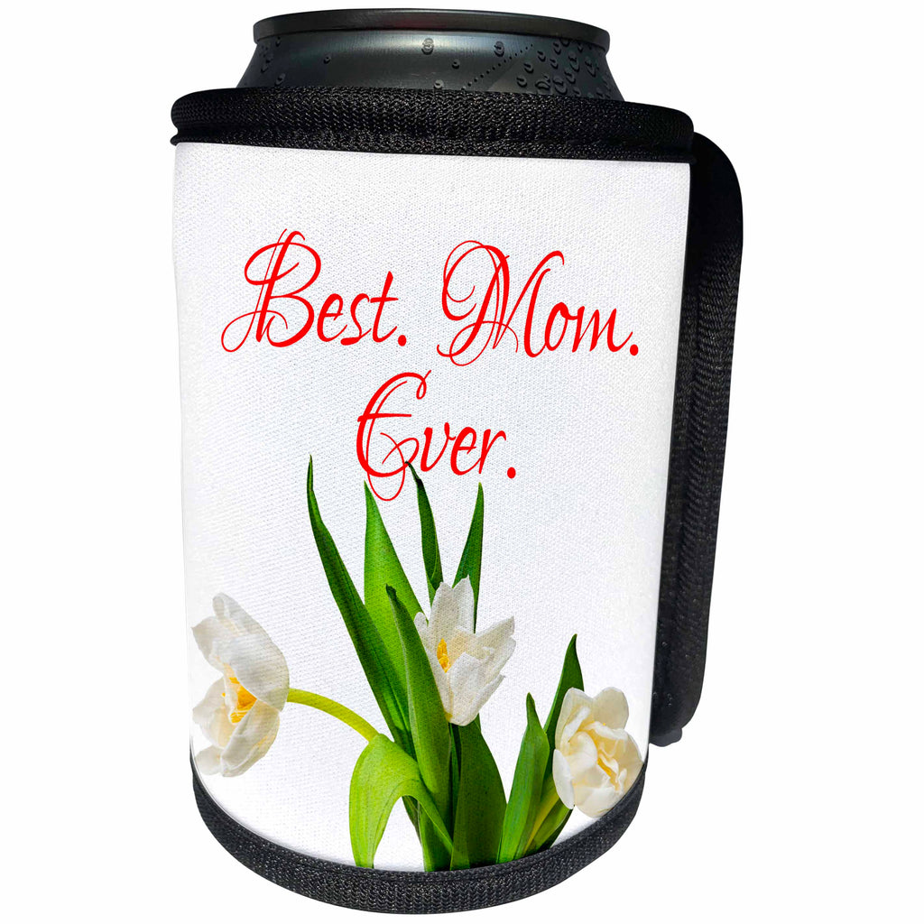 3dRose Alexis Design - Congratulations - Bunch of white tulip flowers. The text Best. Mom. Ever. On white - Can Cooler Bottle Wrap (cc_281144)