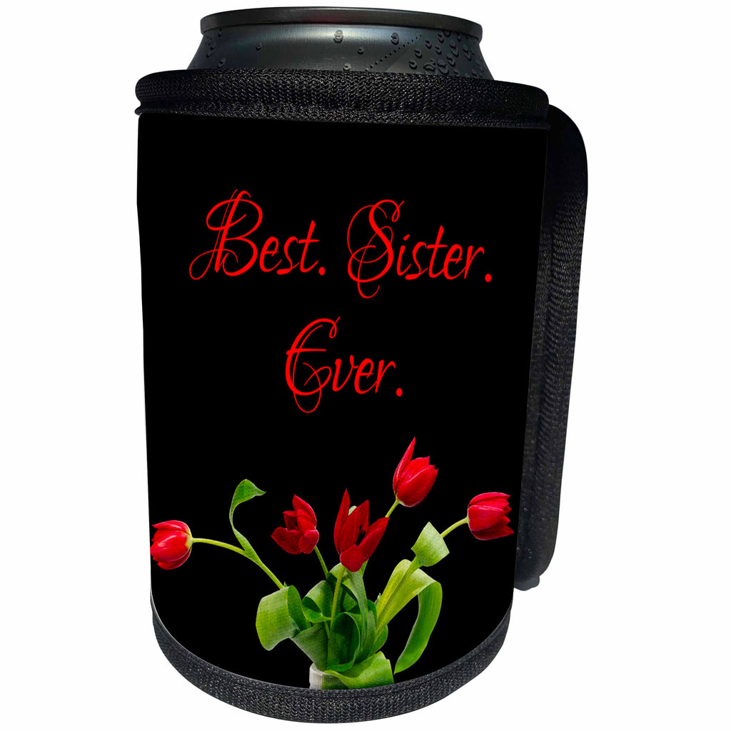3dRose Alexis Design - Congratulations - Bunch of red tulip flowers. The text Best. Sister. Ever. On black - Can Cooler Bottle Wrap (cc_281147)