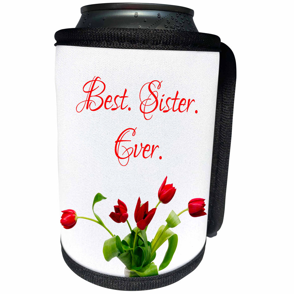 3dRose Alexis Design - Congratulations - Bunch of red tulip flowers. The text Best. Sister. Ever. On white - Can Cooler Bottle Wrap (cc_281148)