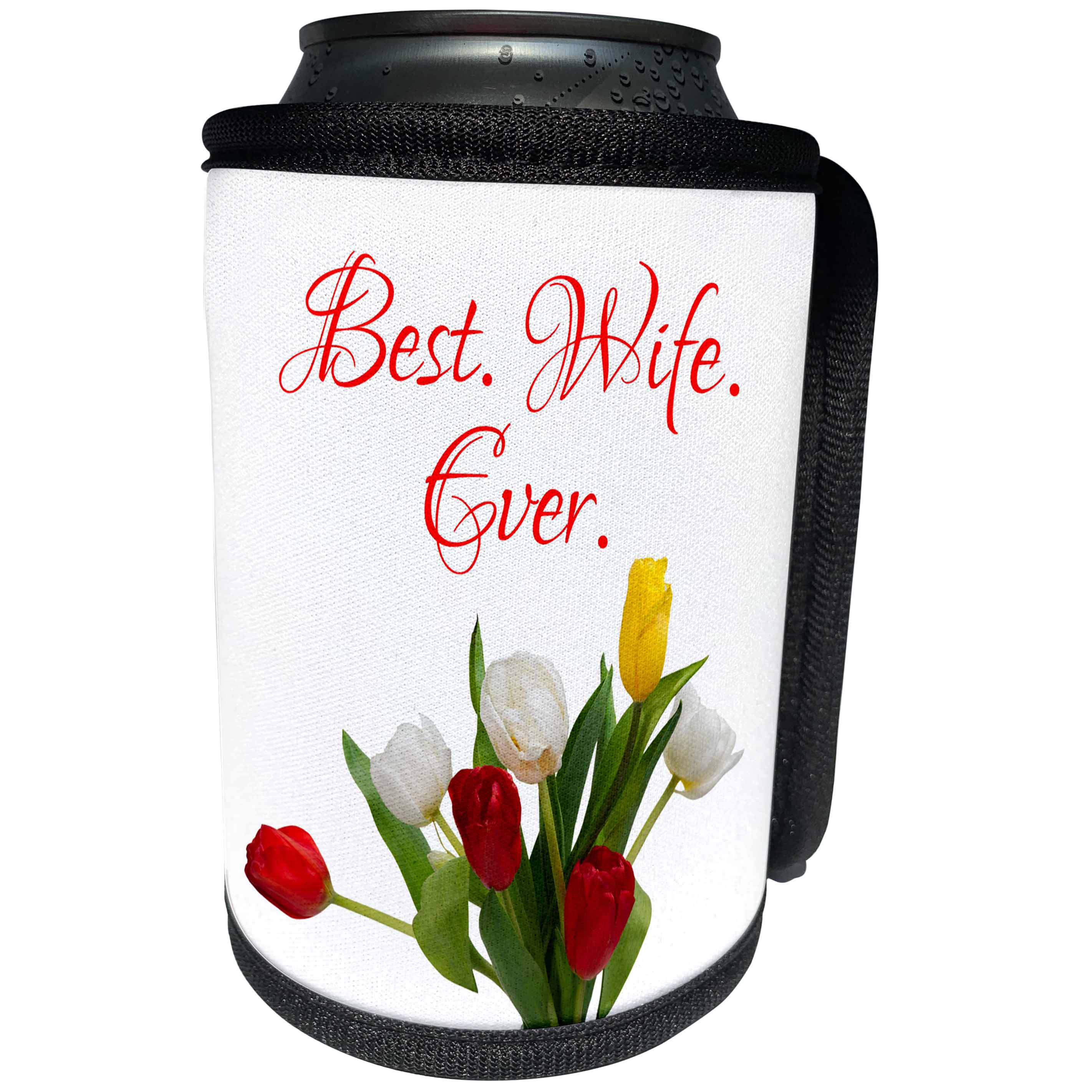 3dRose Alexis Design - Congratulations - Red, white, yellow tulip flowers. Best. Wife. Ever. On white - Can Cooler Bottle Wrap (cc_281152)