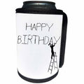3dRose Alexis Design - Funny Worker - Man worker stands on a ladder, chisels the text Happy birthday - Can Cooler Bottle Wrap (cc_281175)