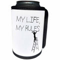 3dRose Alexis Design - Funny Worker - Man worker stands on a ladder, chisels the text My Life My Rules - Can Cooler Bottle Wrap (cc_281179)