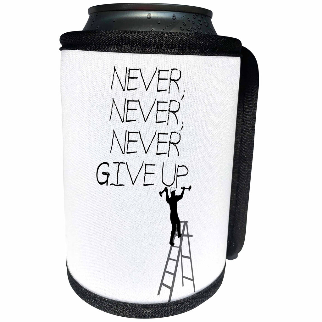 3dRose Alexis Design - Funny Worker - Man worker stands on a ladder, chisels the text Never Give Up - Can Cooler Bottle Wrap (cc_281180)