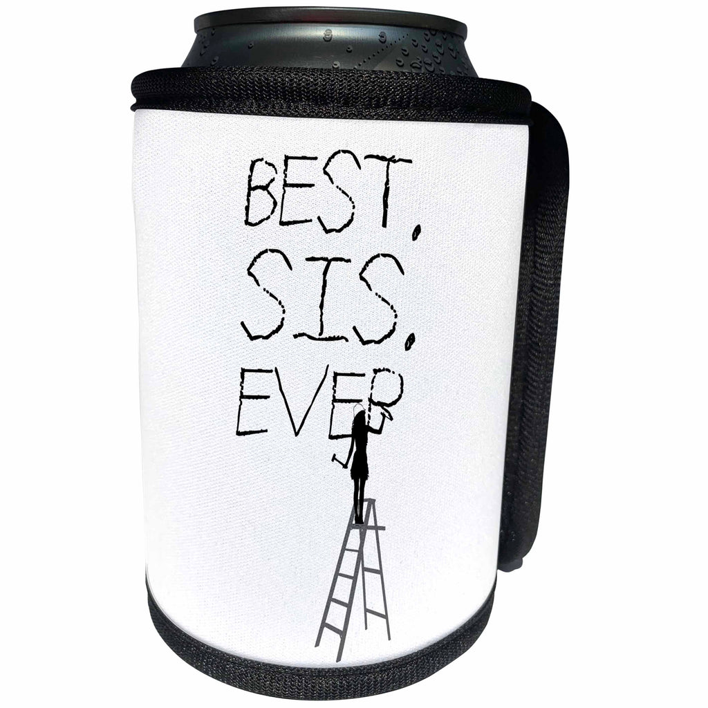 3dRose Alexis Design - Funny Worker - Woman worker stands on a ladder, chisels the text Best. Sis. Ever. - Can Cooler Bottle Wrap (cc_281272)