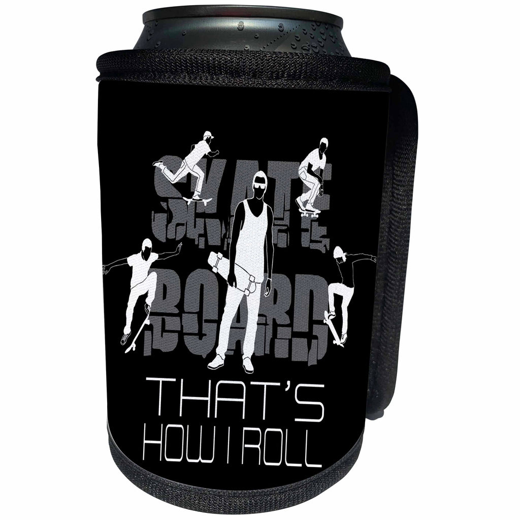 3dRose Alexis Design - Sport Skateboard - Skateboard. Grey text and images on black. That is how I roll - Can Cooler Bottle Wrap (cc_281279)