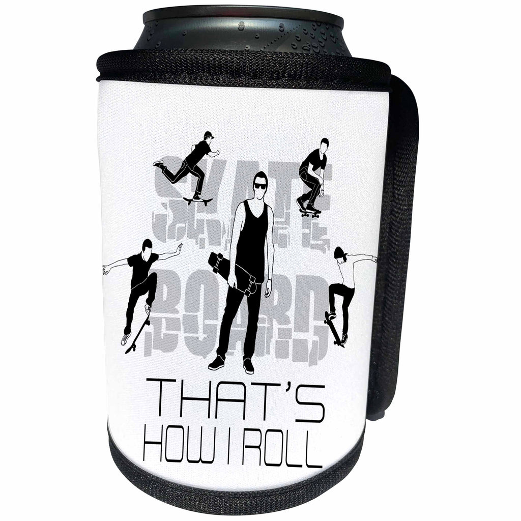 3dRose Alexis Design - Sport Skateboard - Skateboard. Grey text and images on white. That is how I roll - Can Cooler Bottle Wrap (cc_281280)