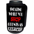 3dRose RinaPiro Fitness Sayings - Sweating while you shop counts as exercise. - Can Cooler Bottle Wrap (cc_282818)