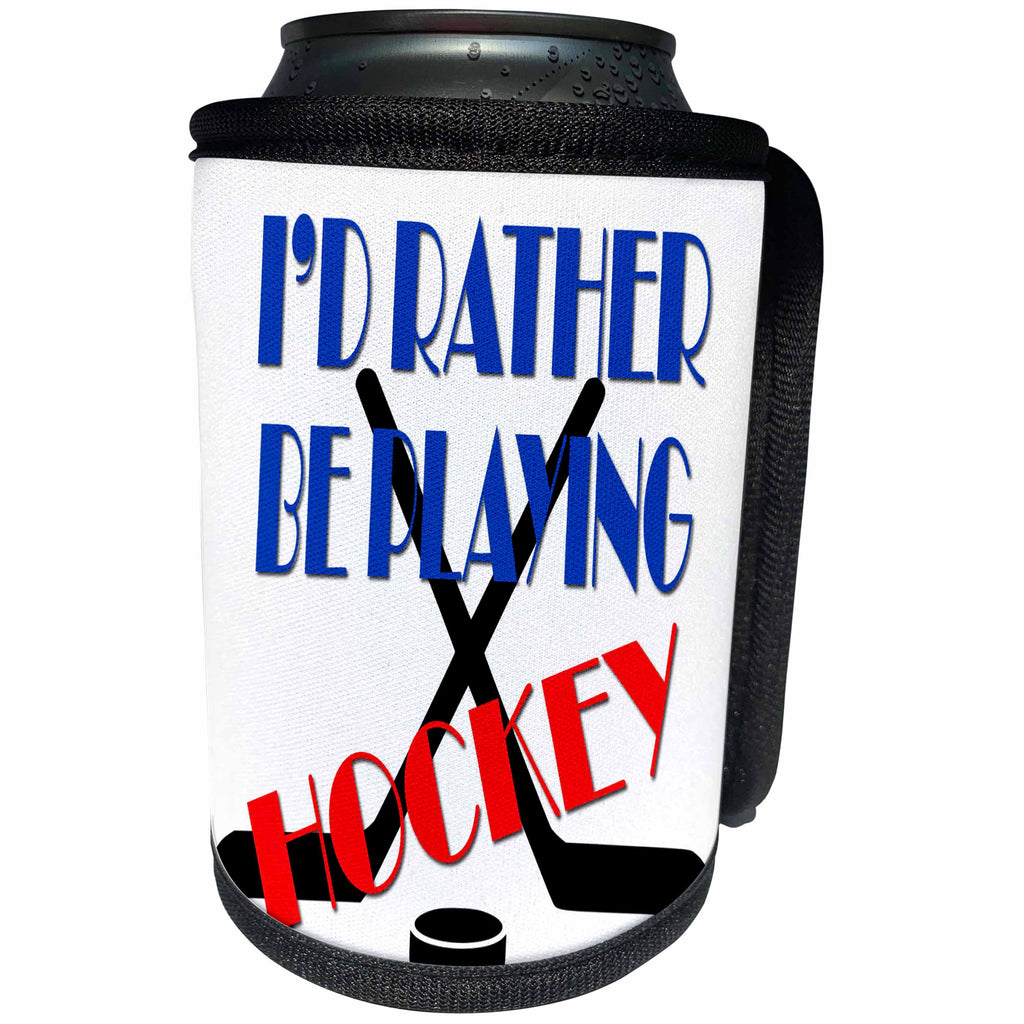 3dRose RinaPiro Sport Sayings - Id rather be playing Hockey. - Can Cooler Bottle Wrap (cc_282857)