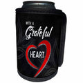 3dRose Doreen Erhardt Sentiments - With a Grateful Heart Chalkboard Theme with White and Red - Can Cooler Bottle Wrap (cc_283471)