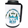 3dRose Doreen Erhardt Sports and Hobbies - The Way to a Fishermans Heart is Through His Fly Funny Fishing Theme - Can Cooler Bottle Wrap (cc_283524)