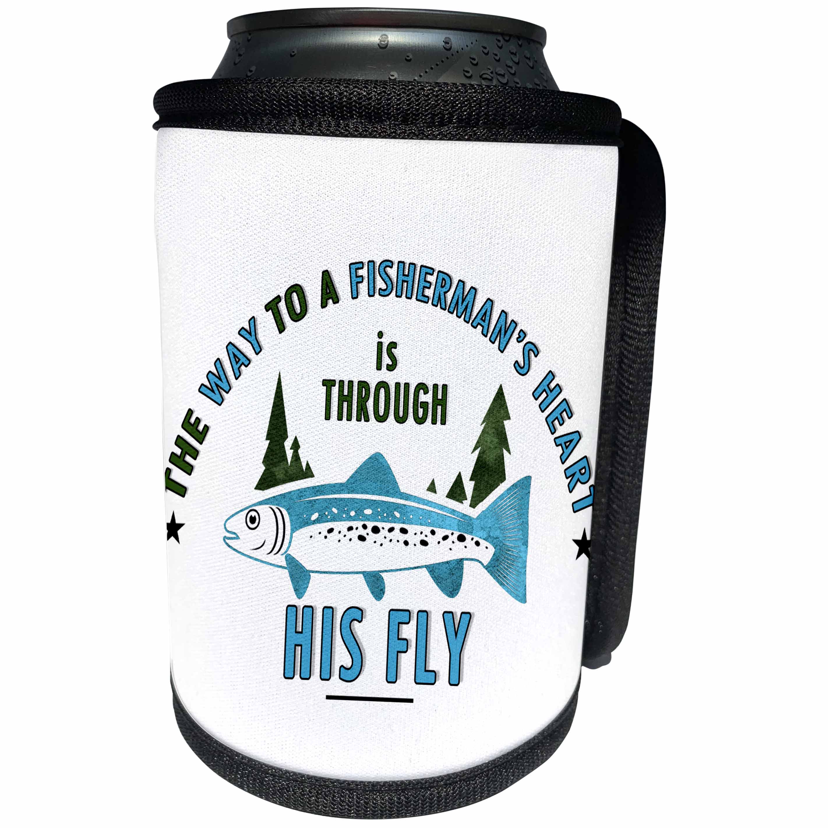 3dRose Doreen Erhardt Sports and Hobbies - The Way to a Fishermans Heart is Through His Fly Funny Fishing Theme - Can Cooler Bottle Wrap (cc_283524)