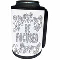 3dRose Doreen Erhardt Inspirational - Be Focused and Inspired with a Typography Message in Pen Letters - Can Cooler Bottle Wrap (cc_283536)