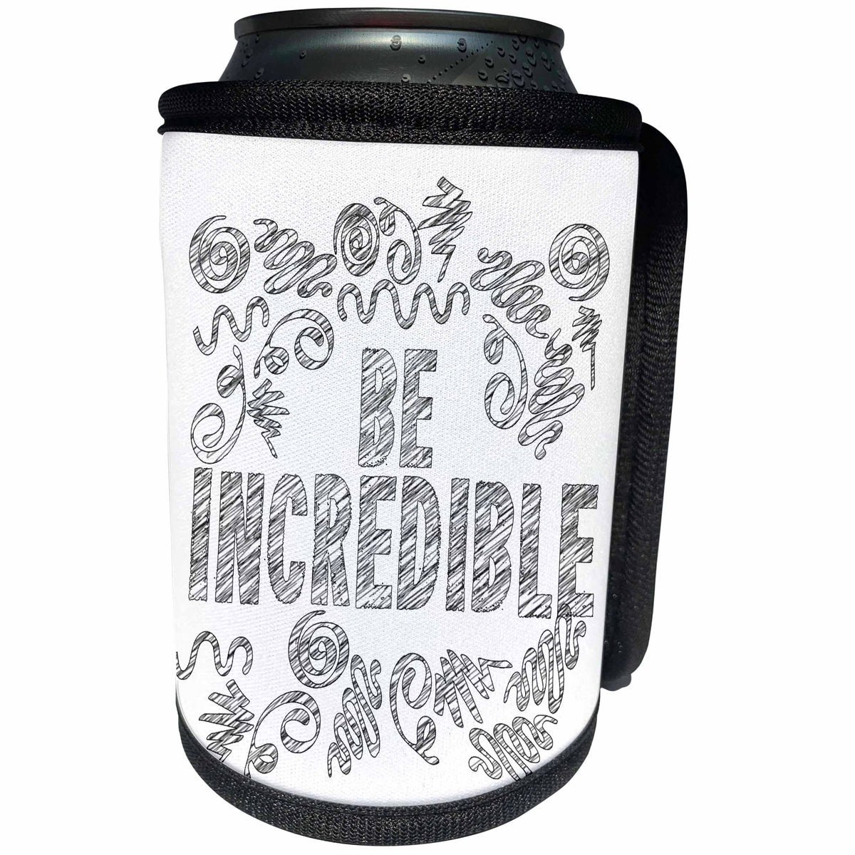 3dRose Doreen Erhardt Inspirational - Be Incredible Message for Inspiring Greatness Ink Lettering - Can Cooler Bottle Wrap (cc_283542)