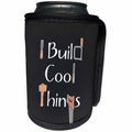 3dRose Janna Salak Designs Text Art - I Build Cool Things Woodworker - Can Cooler Bottle Wrap (cc_283610)